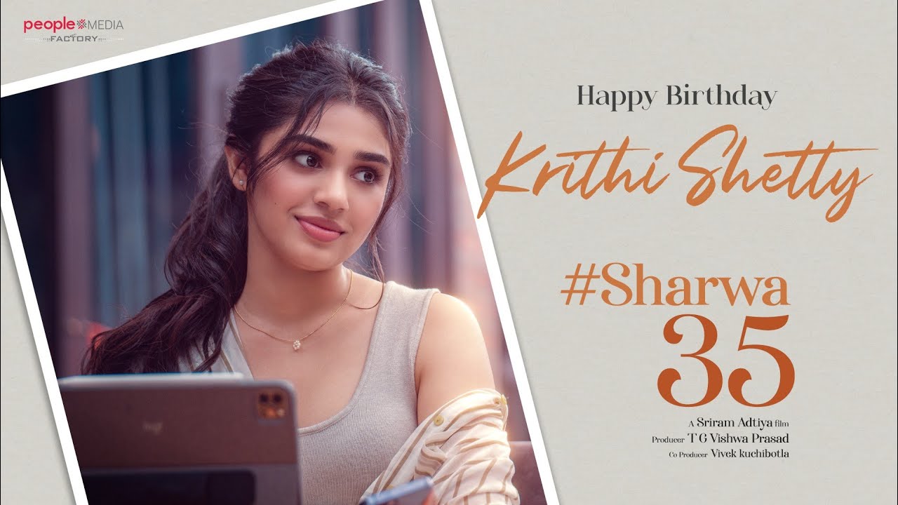 #Sharwa35 Krithi Shetty Birthday Special Video